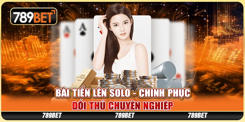 Bài Tiến Lên Solo
