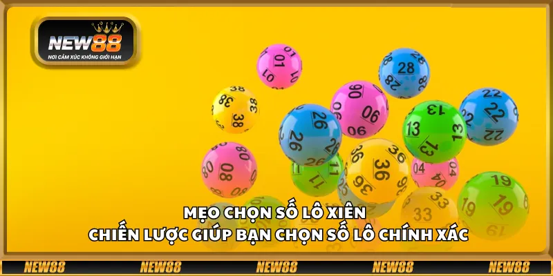 Mẹo chọn số lô xiên – Chiến lược giúp bạn chọn số lô chính xác